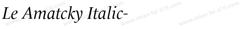 Le Amatcky Italic字体转换